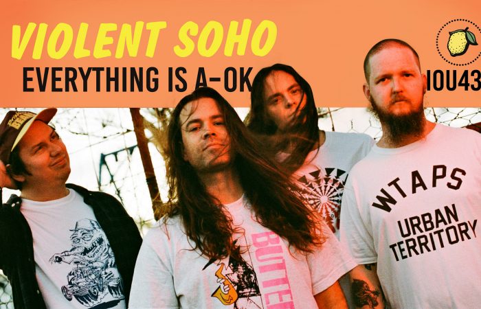 VIOLENT SOHO // Everything Is A-OK